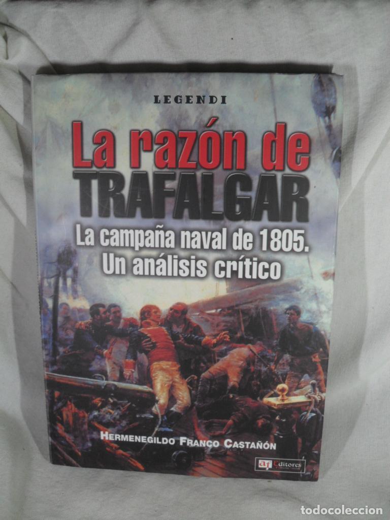 Libri di seconda mano: LA RAZON DE TRAFALGAR LA CAMPA&Ntilde;A NAVAL DE 1805 - HERMENEGILDO FRANCO CASTA&Ntilde;ON