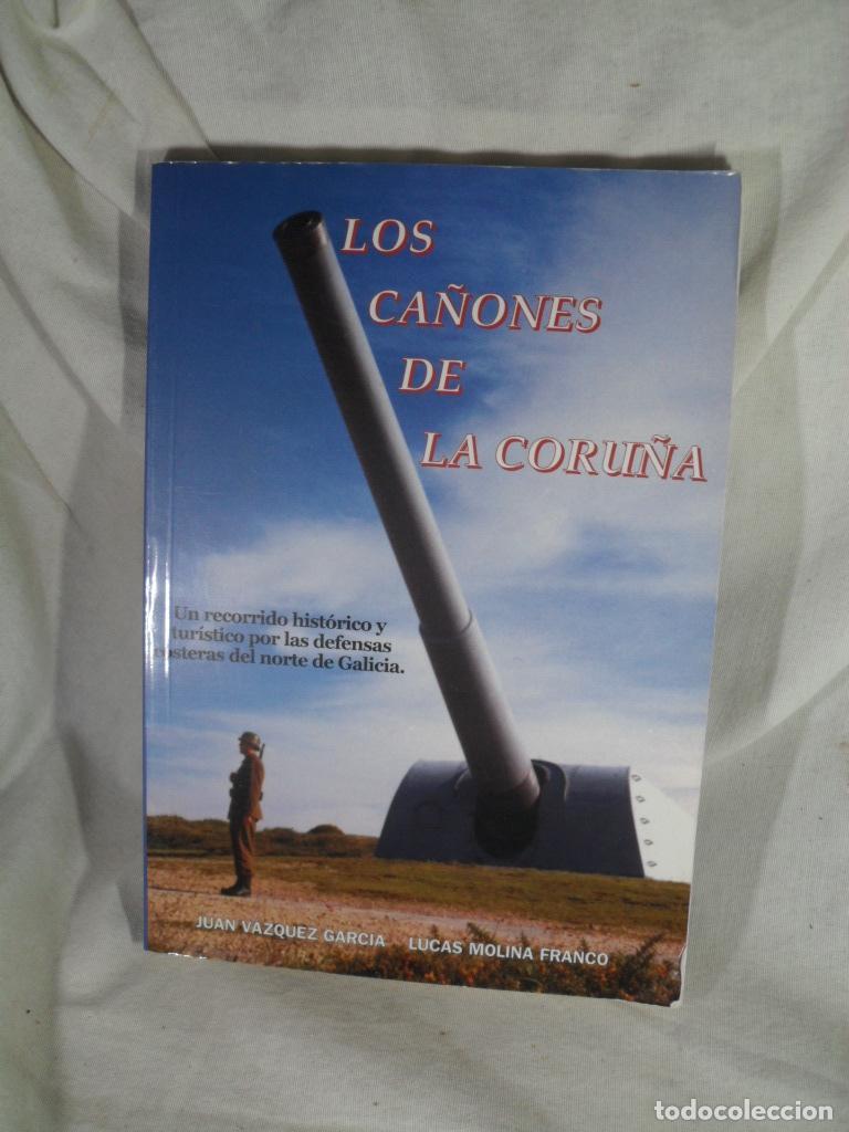 Libri di seconda mano: LOS CA&Ntilde;ONES DE LA CORU&Ntilde;A - JUAN VAZQUEZ - LUCAS MOLINA