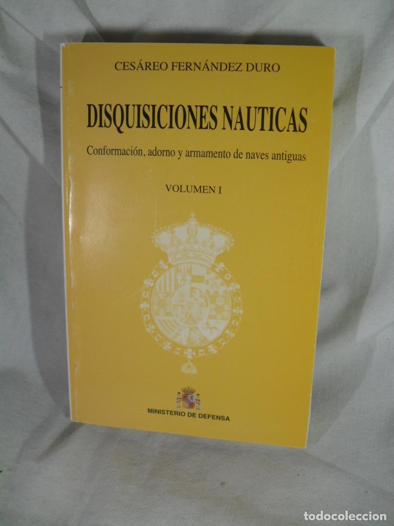 Libri di seconda mano: DISQUISICIONES NAUTICAS CONFORMACION ADORNO Y ARMAMENTO DE NAVES ANTIGUAS - CESAREO FERNANDEZ DURO