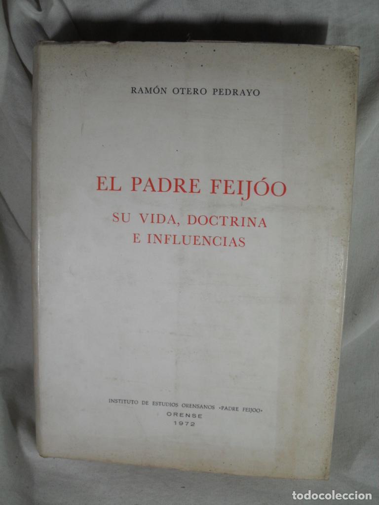 B&uuml;cher: EL PADRE FEIJO SU VIDA DOCTRINA E INFLUENCIAS - RAMON OTERO PEDRAYO