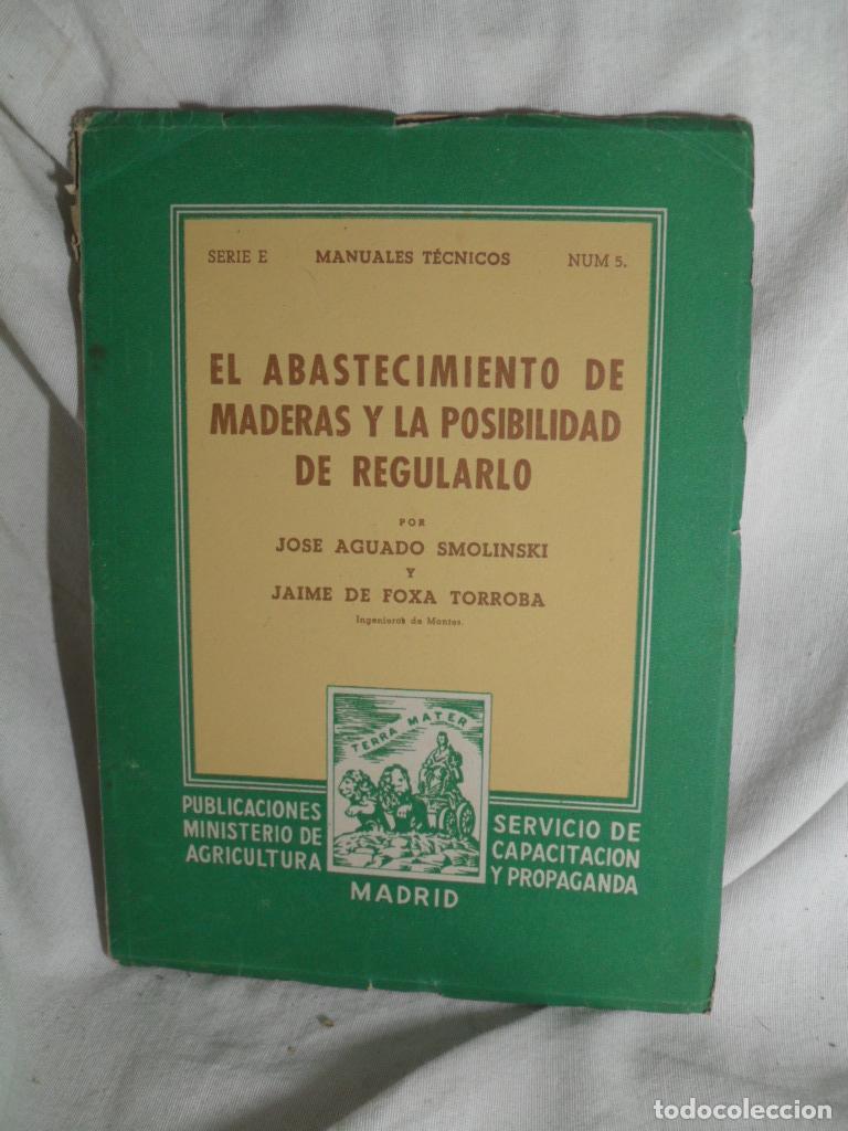 B&uuml;cher: EL ABASTECIMIENTO DE MADERAS Y LA POSIBILIDAD DE REGULARLO - JOSE AGUADO - JAIME DE FOXA