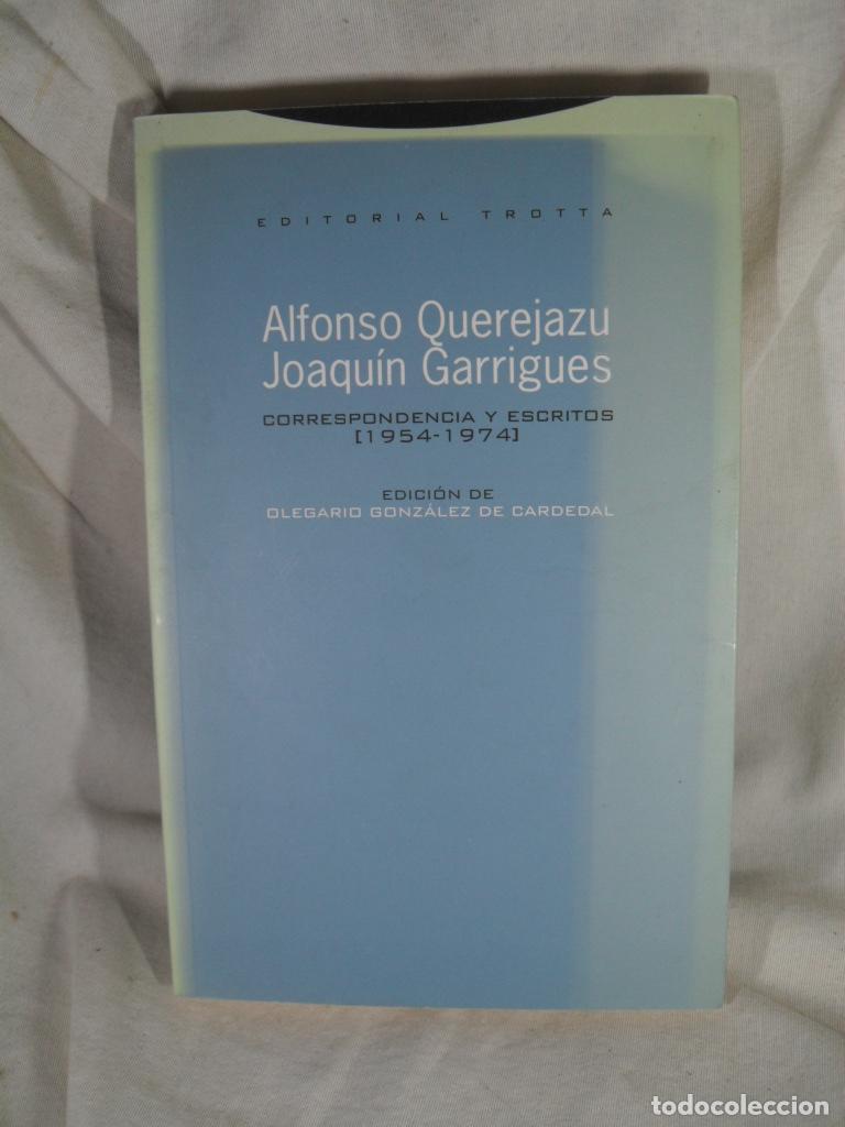 B&uuml;cher: ALFONSO QUEREJAZU - JOAQUIN GARRIGES CORRESPONDENCIA Y ESCRITOS 1954-1974 ESCRITOS - OLEGARIO GONZAL