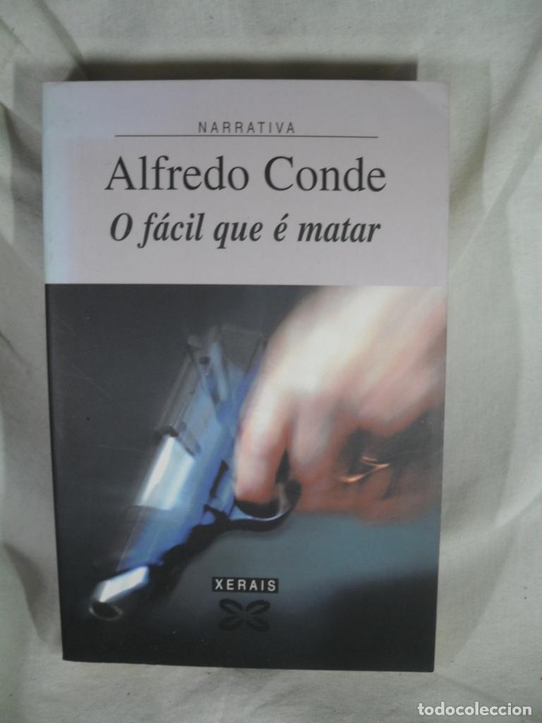 B&uuml;cher: O FACIL QUE E MATAR - ALFREDO CONDE