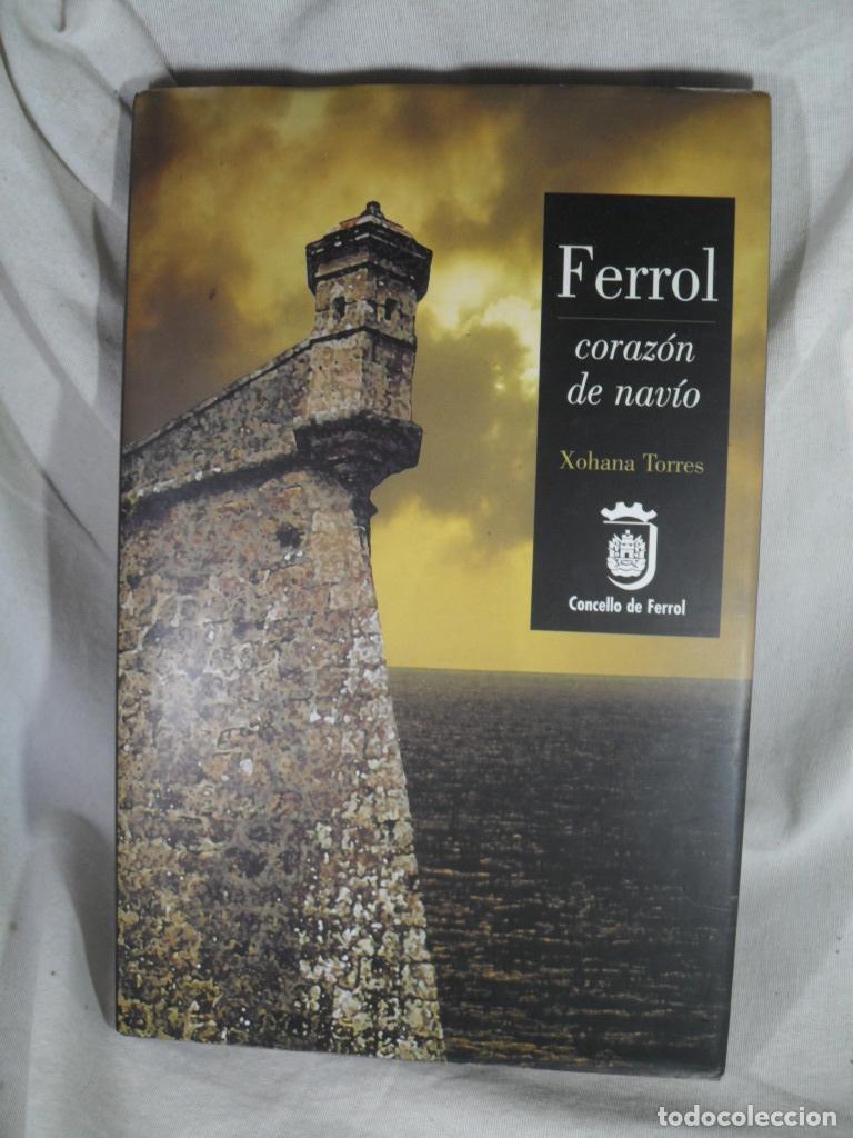 B&uuml;cher: FERROL CORAZON DE NAVIO - XOHANA TORRES
