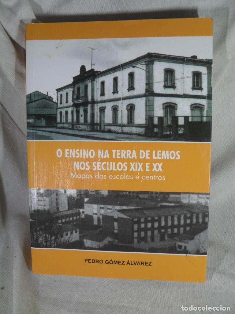 B&uuml;cher: O ENSINO NA TERRA DE LEMOS NOS SECULOS XIX E XX MAPAS DAS ESCOLAS E CENTROS - PEDRO GOMEZ ALVAREZ