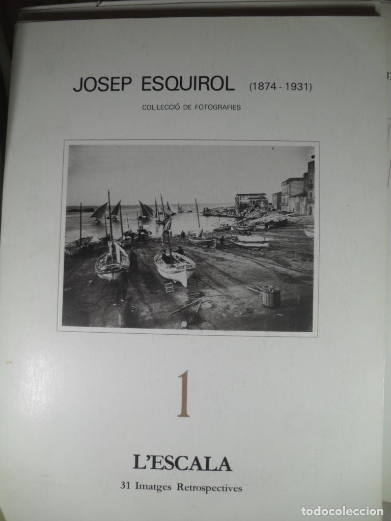 Libros: L'ESCALA 31 IMATGES RETROSPECTIVES 1 - JOSEP ESQUIROL
