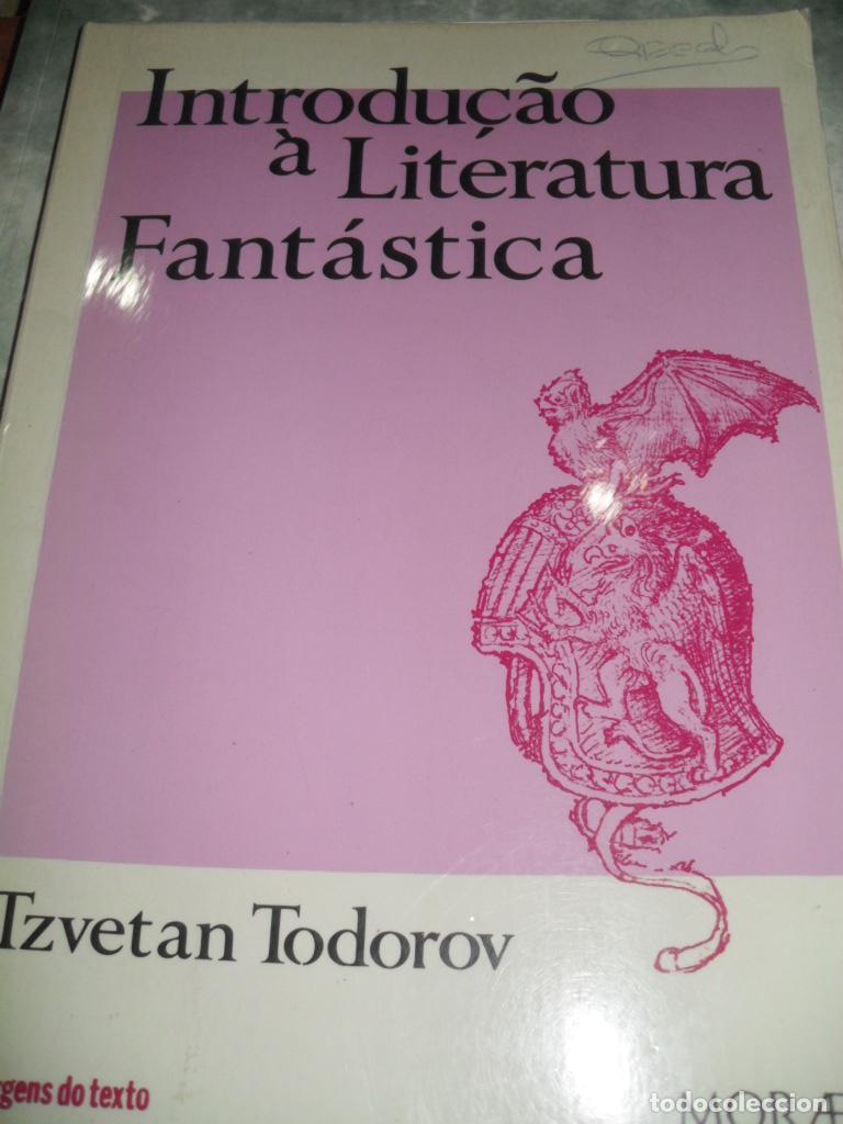 Libros: INTRUDU&Ccedil;AO A LITERATURA FANTASTICA - TZVETAN TODOROV