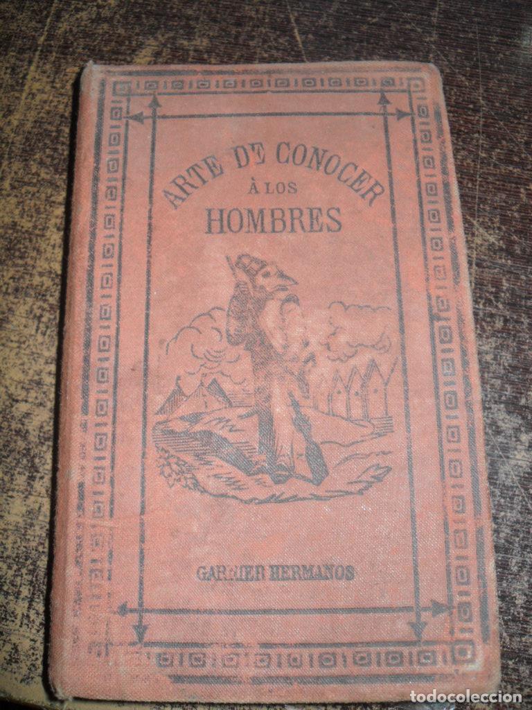 Libros: ARTE DE CONOCER A LOS HOMBRES Y A LAS MUJERES - GARNIER HERMANOS