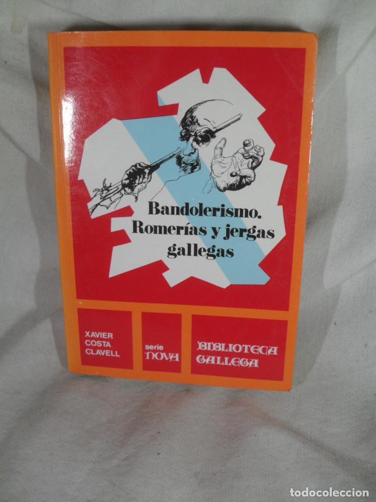 B&uuml;cher: BANDOLERISMO ROMERIAS Y JERGAS GALLEGAS - VARIOS