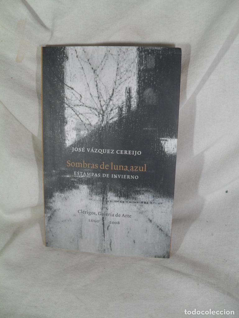 B&uuml;cher: SOMBRAS DE LUNA AZUL ESTAMPAS DE INVIERNO - JOSE VAZQUEZ CEREIJO
