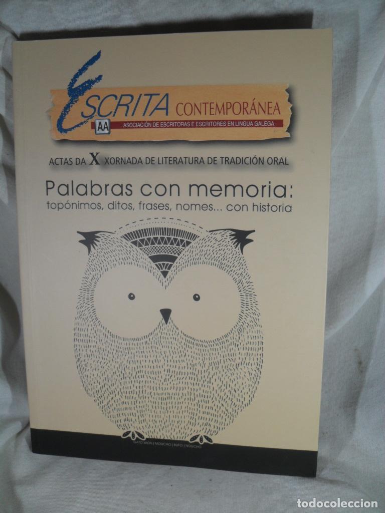 Libri di seconda mano: PALABRAS CON MEMORIA TOPONIMOS DITOS FRASES NOMES CON HISTORIA ACTAS DA X XORNADA DE LITERATURA ORAL