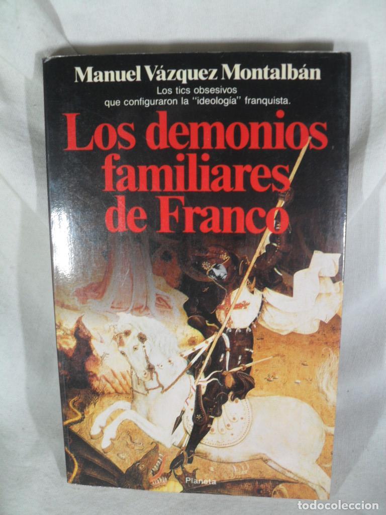 Livros em segunda m&atilde;o: LOS DEMONIOS FAMILIARES DE FRANCO - MANUEL VAZQUEZ MONTALBAN