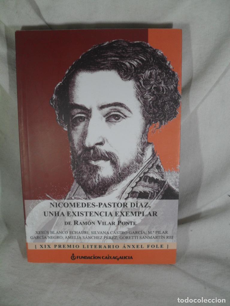 Livros em segunda m&atilde;o: NICOMEDES PASTOR DIAZ UNHA EXISTECIA EXEMPLAR DE RAMON VILAR PONTE - BLACO - CASTRO - GARCIA - SANCH