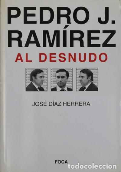 Libros: Pedro J. Ram&iacute;rez al desnudo- 9788496797338 - Foto 1