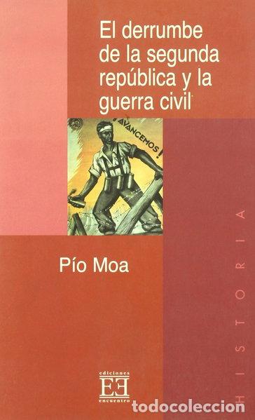 Libros: El derrumbe de la Segunda Rep&uacute;blica y la Guerra Civil- 9788474906257
