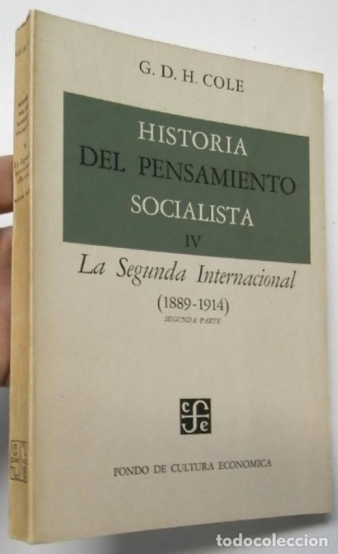 Libros: Historia del pensamiento socialista IV. La Segunda Internacional (1889-1914) Segunda parte - G.d.h.