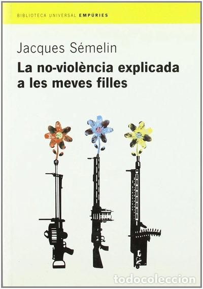 books: La no-viol&egrave;ncia explicada a les meves filles- 9788475969299