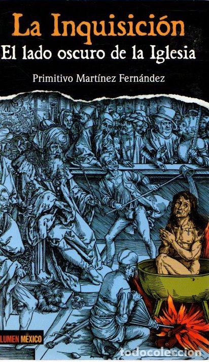 Livros em segunda m&atilde;o: La inquisici&oacute;n. El lado oscuro de la Iglesia - Mart&iacute;nez Fernandez Primitivo