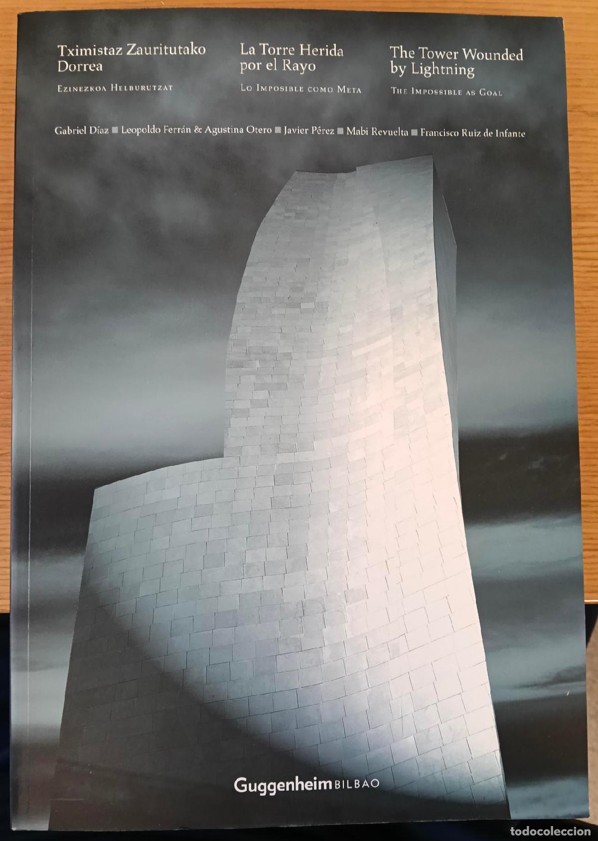 Libros: Tximistaz zauritutako dorrea/La torre herida por el rayo, lo imposible como meta/The tower wounded b