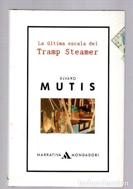 Libros: La &uacute;ltima escala del Tramp Steamer - Mutis, &Aacute;lvaro