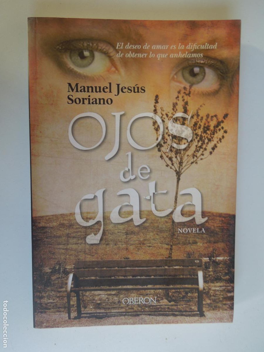 Libros: OJOS DE GATA - MANUEL JESUS SORIANO - OBERON - 1&ordf; EDC 2010