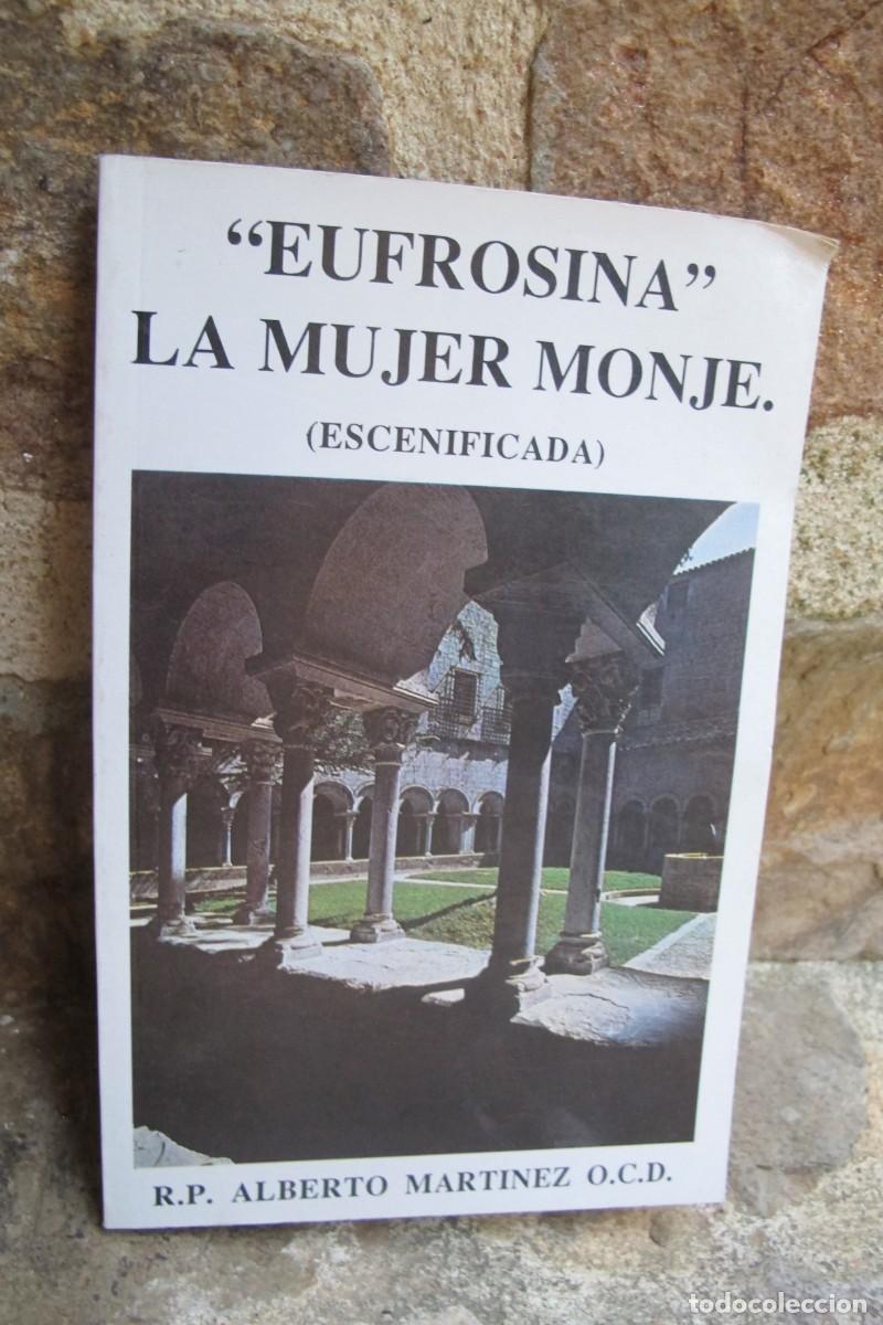 Libros: EUFROSINA LA MUJER MONJE ( ESCENIFICADA ) R.P. ALBERTO MARTINEZ O.C.D.