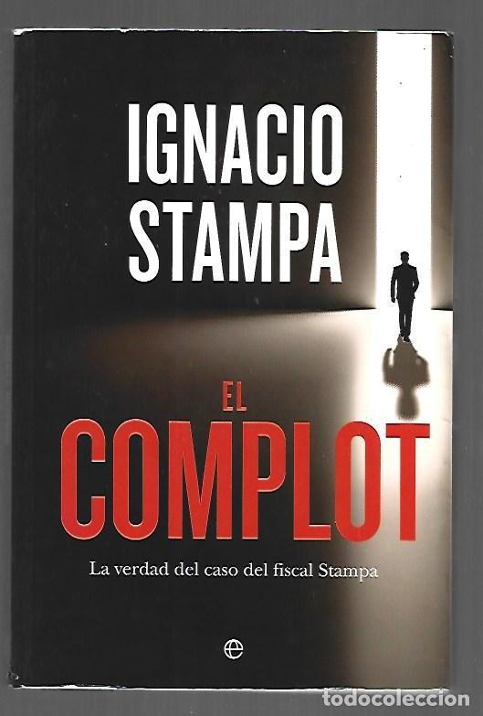 books: COMPLOT - EL. LA VERDAD DEL CASO DEL FISCAL STAMPA - STAMPA, IGNACIO
