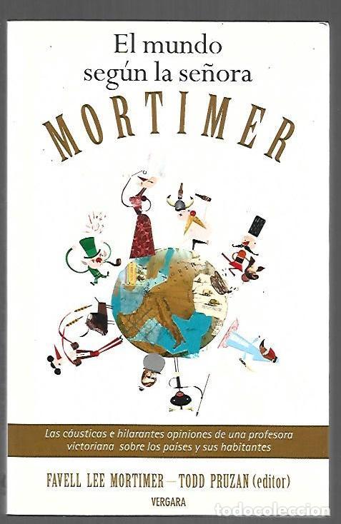 Libri di seconda mano: MUNDO SEGUN LA SE&Ntilde;ORA MORTIMER - EL - MORTIMER, FAVELL LEE Y TODD PRUZAN (EDITOR)