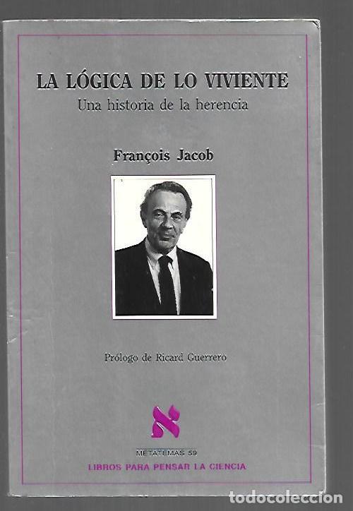 books: LOGICA DE LO VIVIENTE - LA. UNA HISTORIA DE LA HERENCIA - JACOB, FRAN&Ccedil;OIS