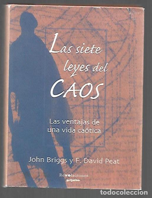 books: SIETE LEYES DEL CAOS - LAS. LAS VENTAJAS DE UNA VIDA CAOTICA - BRIGGS, JOHN Y F. DAVID PEAT