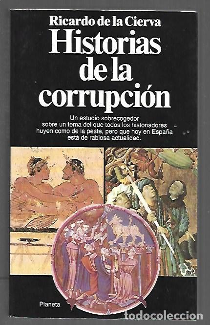 books: HISTORIAS DE LA CORRUPCION - CIERVA, RICARDO DE LA