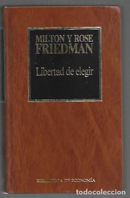 Libros: LIBERTAD DE ELEGIR - FRIEDMAN, MILTON Y ROSE - Foto 1