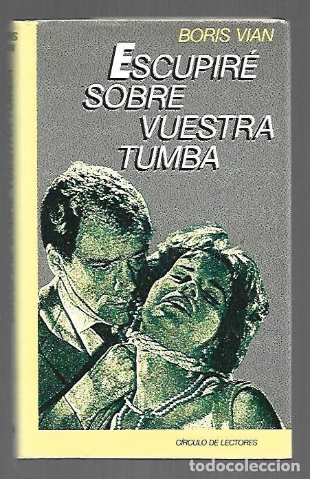 books: ESCUPIRE SOBRE VUESTRA TUMBA - VIAN, BORIS