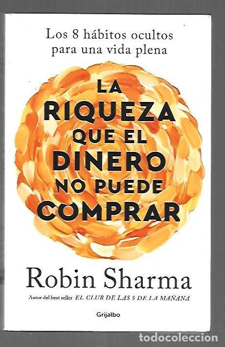 Libros: RIQUEZA QUE EL DINERO NO PUEDE COMPRAR - LA - SHARMA, ROBIN - Foto 1