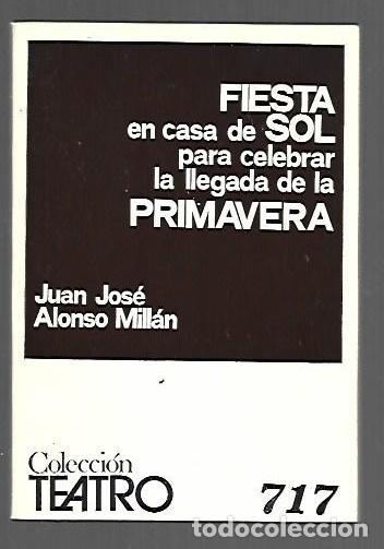 Livres: FIESTA EN CASA DE SOL PARA CELEBRAR LA LLEGADA DE LA PRIMAVERA - ALONSO MILLAN, JUAN JOSE