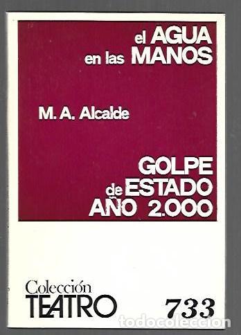 Livres: AGUA EN LAS MANOS - EL / GOLPE DE ESTADO A&Ntilde;O 2000 - M. A. ALCALDE