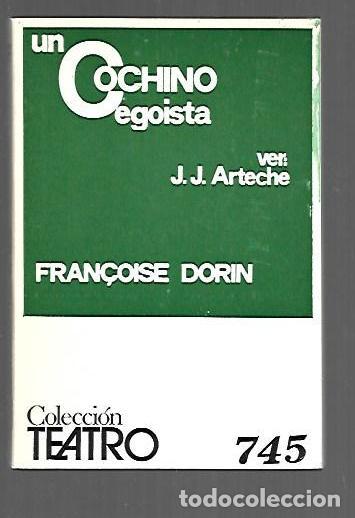 Livres: COCHINO EGOISTA - EL - DORIN, FRAN&Ccedil;OISE (VERSION DE J. J. ARTECHE)