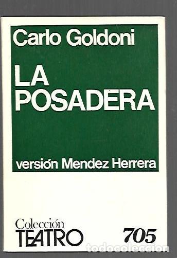 Libros: POSADERA - LA - GOLDONI, CARLO (VERSION MENDEZ HERRERA)