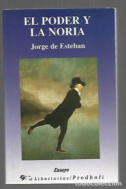Libros: PODER Y LA NORIA - EL - ESTEBAN, JORGE DE - Foto 1