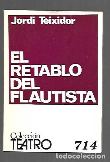 Libros: RETABLO DEL FLAUTISTA - EL - TEIXIDOR, JORDI