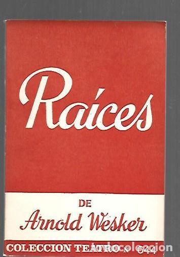 Libros: RAICES - WESKER, ARNOLD - Foto 1