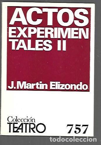 Livros em segunda m&atilde;o: ACTOS EXPERIMENTALES II - J. MARTIN ELIZONDO