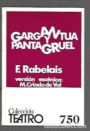 books: GARGANTUA Y PANTAGRUEL - RABELAIS, FRAN&Ccedil;OIS (VERSION ESCENICA: M. CRIADO DE VAL)