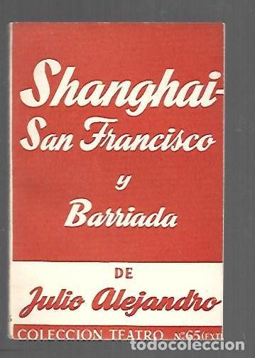 Livros em segunda m&atilde;o: SHANGHAI-SAN FRANCISCO Y BARRIADA - ALEJANDRO, JULIO
