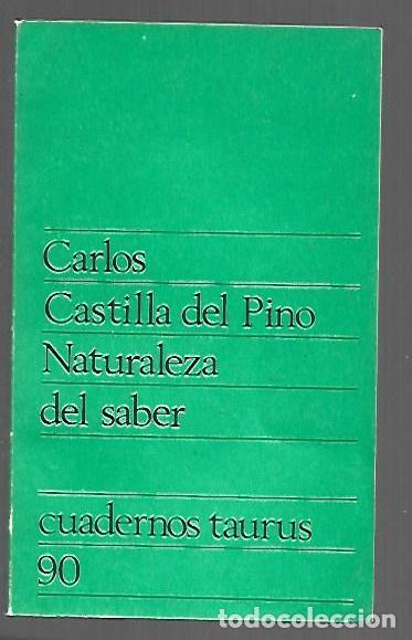 Livros em segunda m&atilde;o: NATURALEZA DEL SABER - CASTILLA DEL PINO, CARLOS
