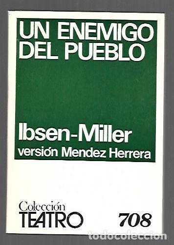 Livros em segunda m&atilde;o: ENEMIGO DEL PUEBLO - UN - IBSEN, HENRIK (ADAPTACION ARTHUR MILLER / VERSION JOSE MENDEZ HERRERA)