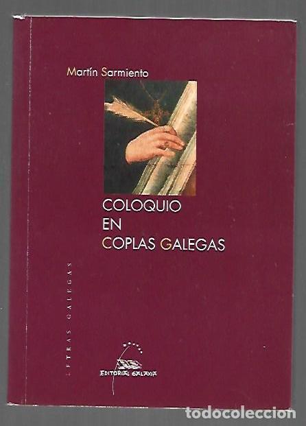 books: COLOQUIO EN COPLAS GALEGAS - SARMIENTO, MARTIN