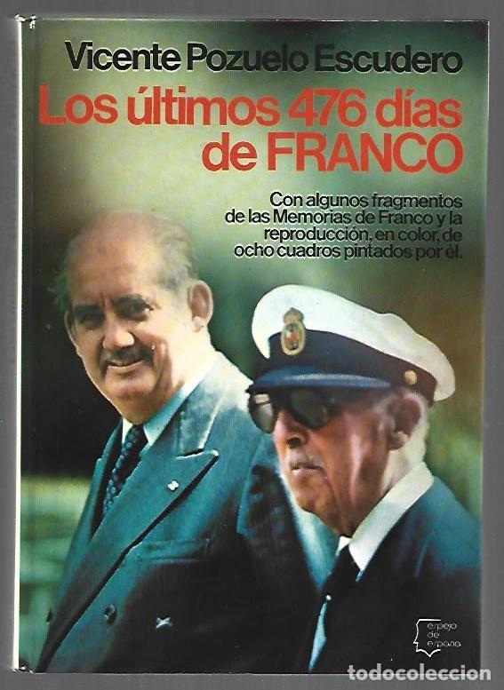 B&uuml;cher: ULTIMOS 476 DIAS DE FRANCO - LOS - POZUELO ESCUDERO, VICENTE