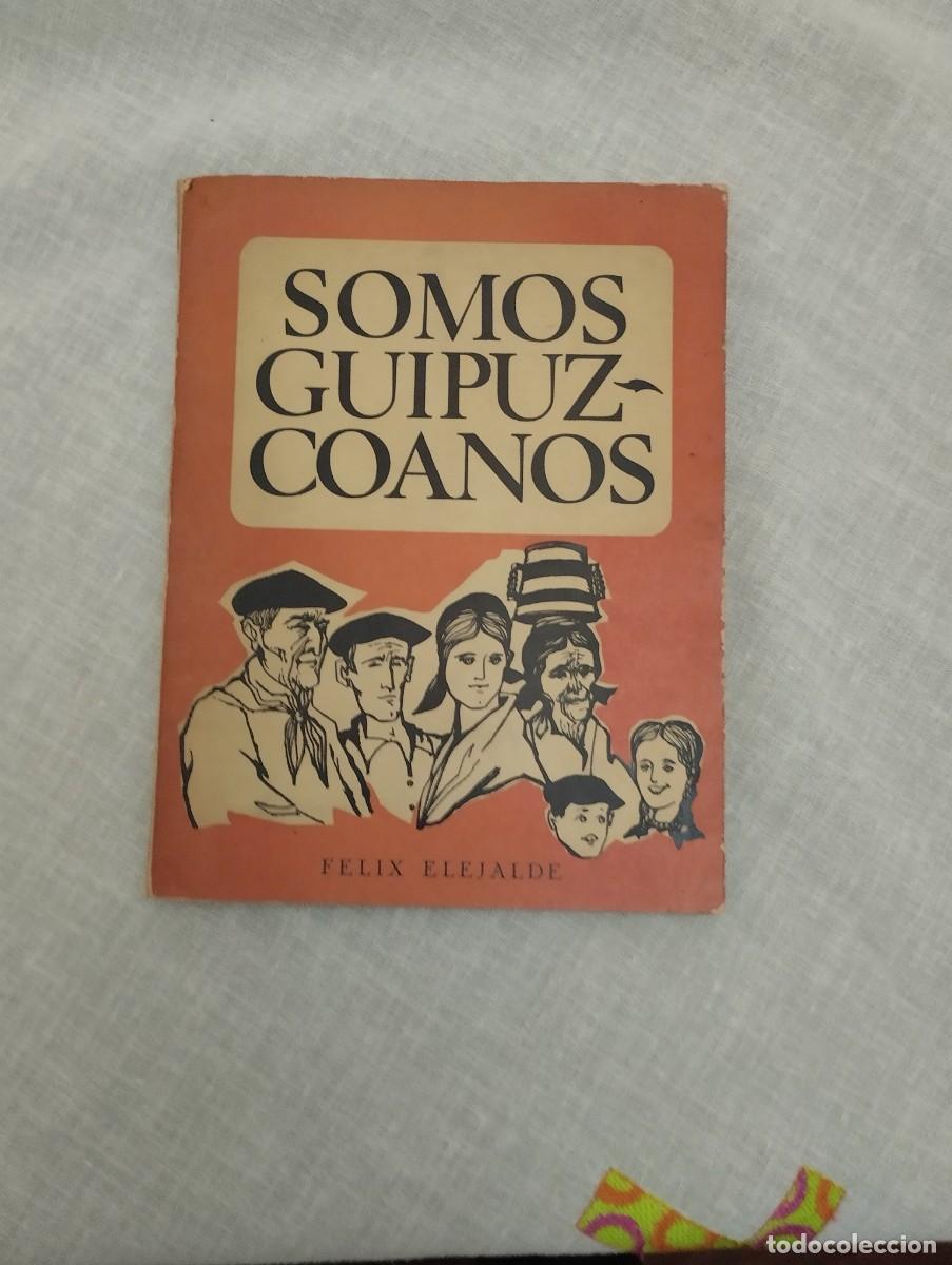 Libros: Somos Guipuzcoanos Felix Elejalde
