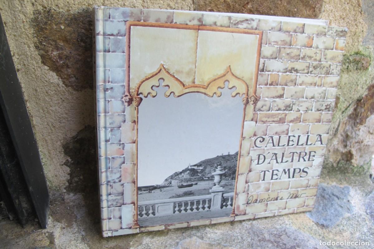 Libros: CALELLA D'ALTRES TEMPS. DOMENEC MIR. FIRMAT I DEDICAT PER L'AUTOR